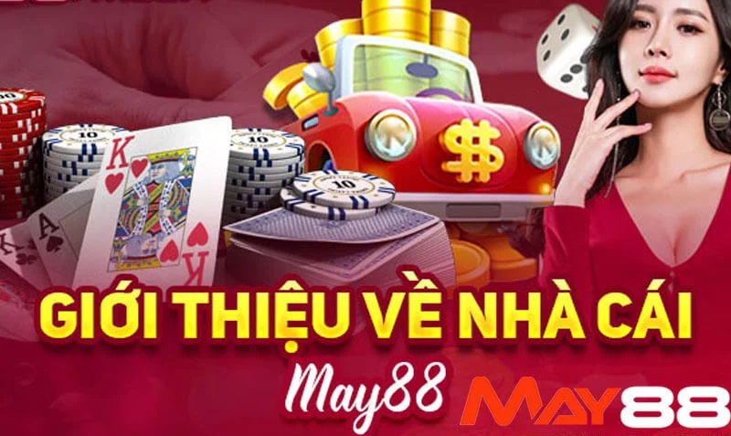 Giới thiệu MAY88 - Nhà cái hấp dẫn tại thị trường Việt Nam 